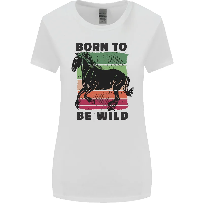 Born to be Wild Horse Riding Equestrian Womens Wider Cut T-Shirt Satin Blend Silk Blend Wool Blend Born to be Wild Horse Riding Equestrian Womens Wider Cut T-Shirt Satin Blend Silk Blend Wool Blend