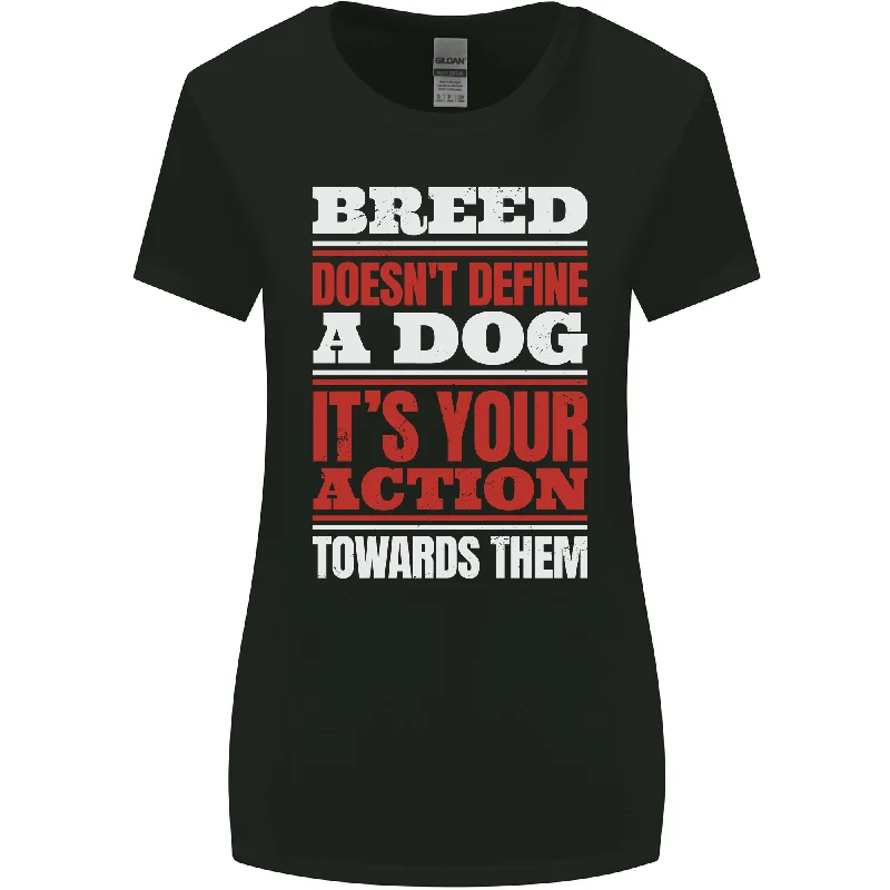 Breed Doesn't Define a Dog Actions Do Womens Wider Cut T-Shirt Houndstooth Herringbone Solid Breed Doesn't Define a Dog Actions Do Womens Wider Cut T-Shirt Houndstooth Herringbone Solid